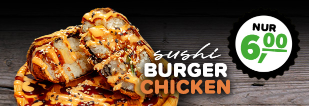 1x Sushi Burger Chicken*